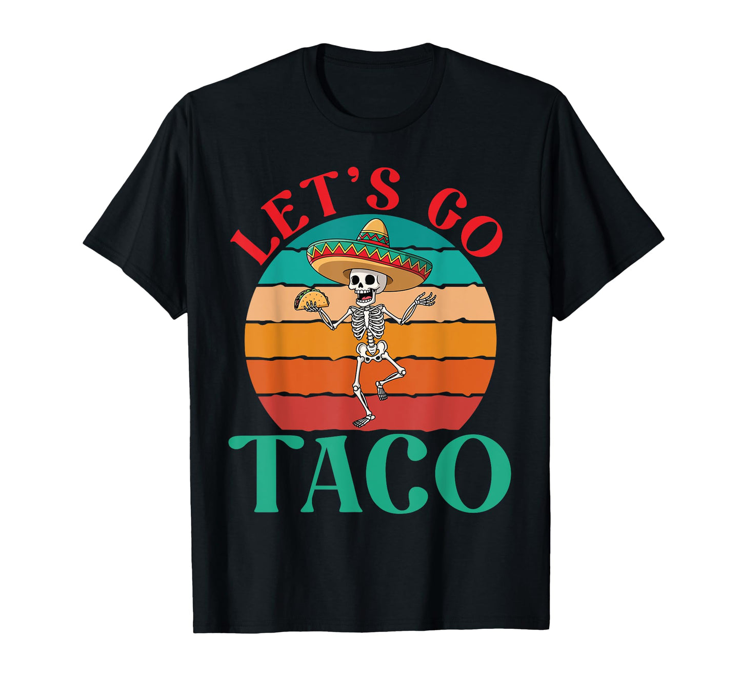 Let’s Go Taco Funny Skeleton Sombrero Mexican Food Halloween T-Shirt