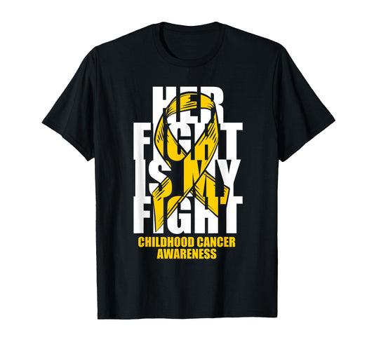 Childhood Cancer Awareness Month Gold Ribbon Her Fight Gift T-Shirt