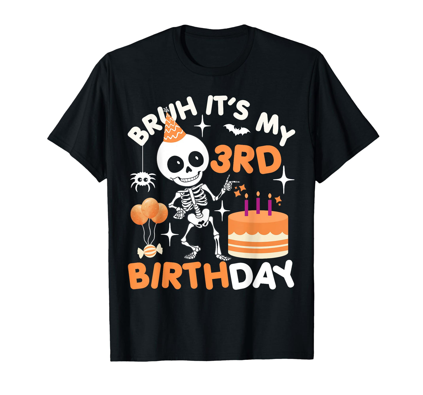 Funny Halloween Birthday Skeleton, Bruh It's My 3rd Birthday T-Shirt