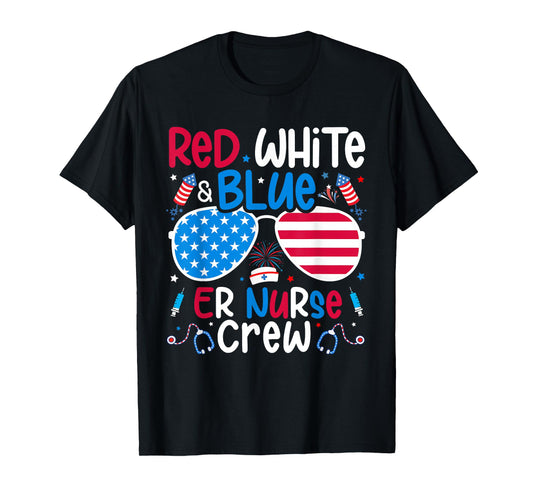 4th of July Red White Blue ER Nurse Crew Patriotic Nurse T-Shirt