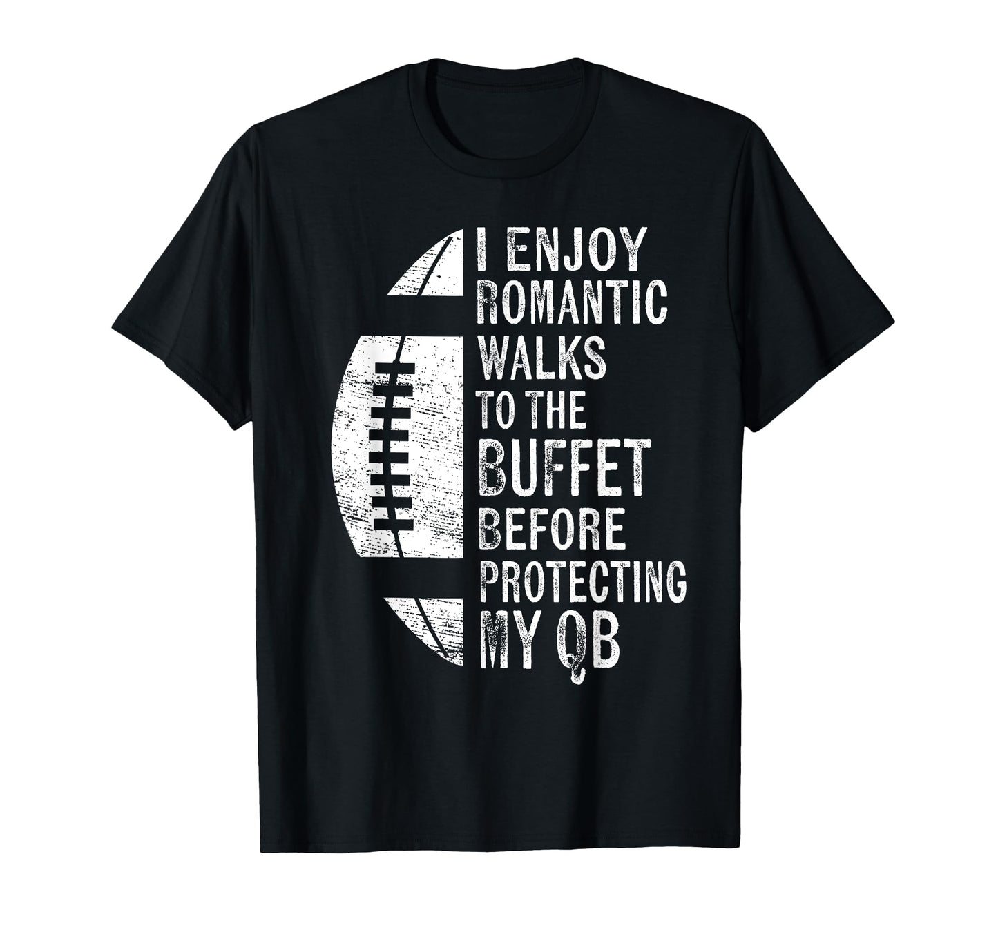I Enjoy Romantic Walks Protecting My QB Offensive Lineman T-Shirt