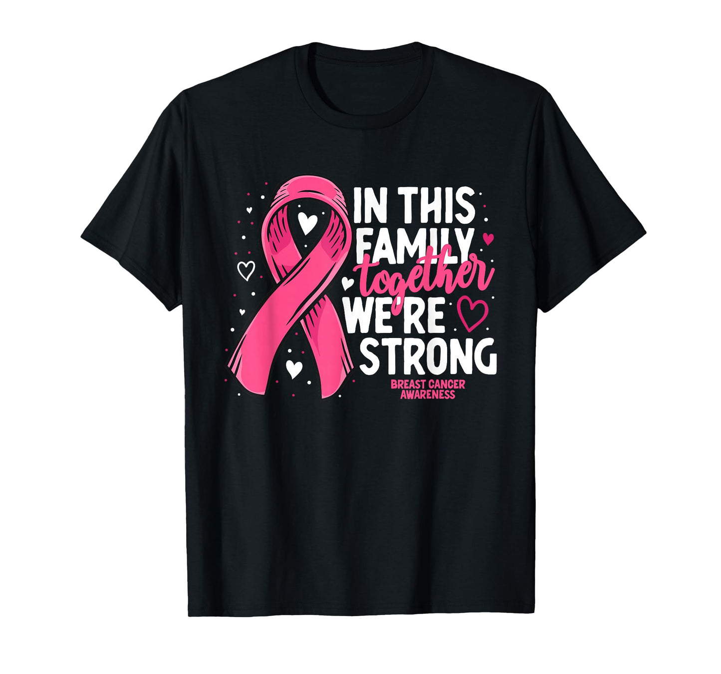 Breast Cancer Awareness Strong Family Support Breast Cancer T-Shirt
