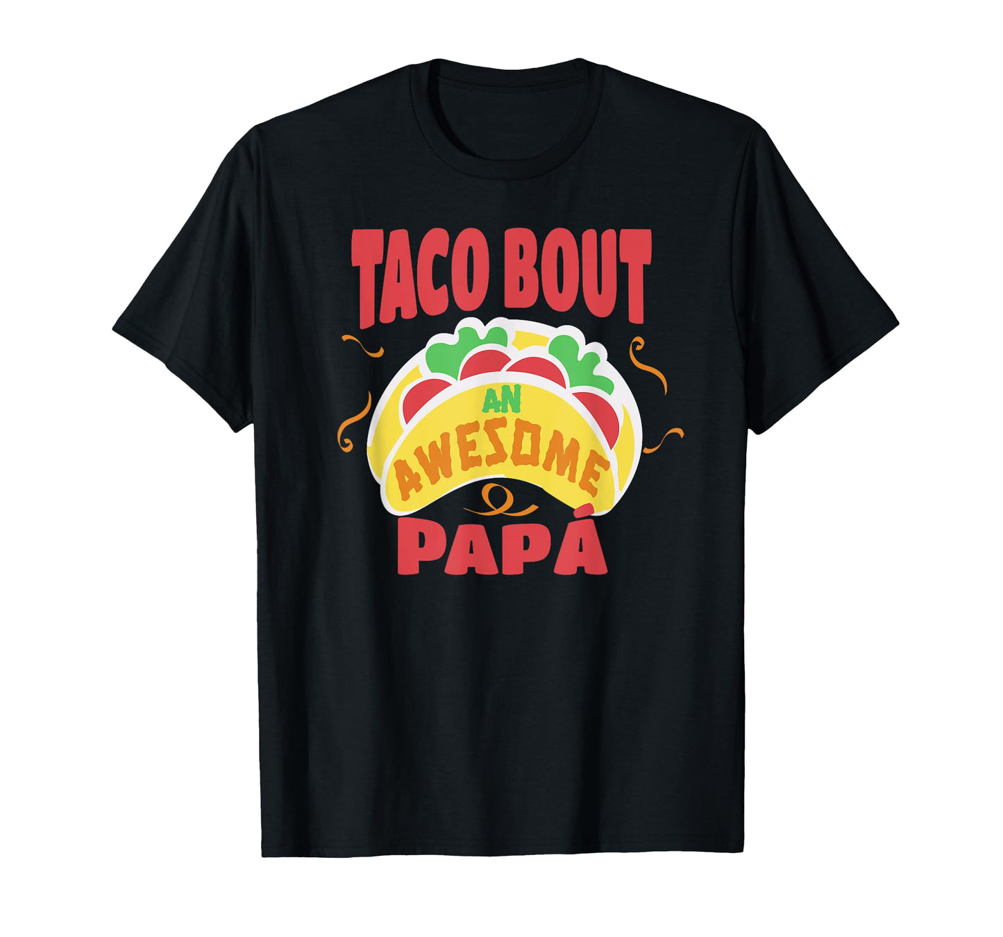 Taco Bout An Awesome Papa Spanish Dad Funny Taco Pun T-Shirt