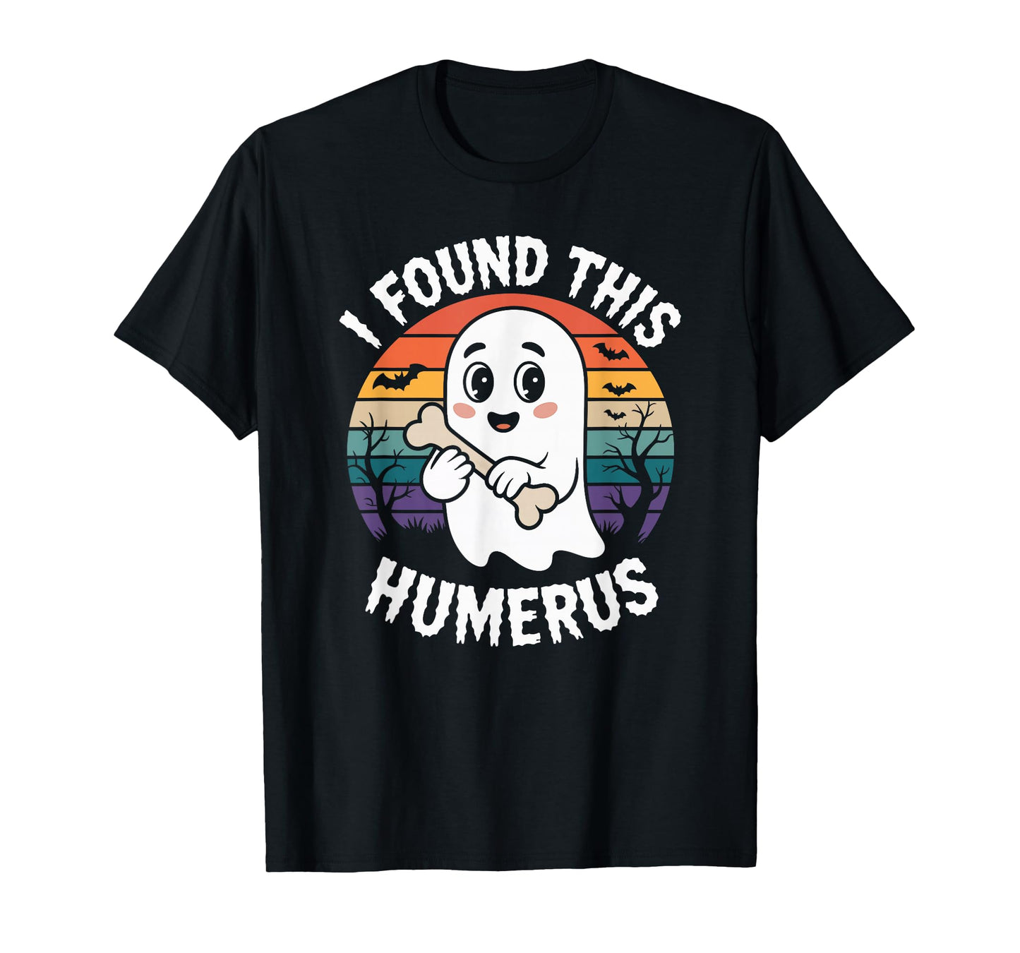 I Found This Humerus Ghost Bone Halloween T-Shirt