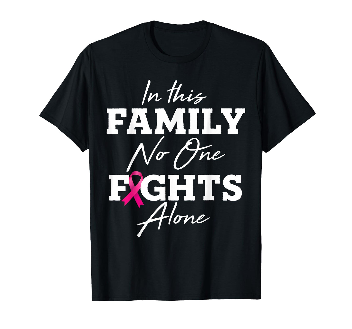 In this family no one fights alone breast cancer gift T-Shirt
