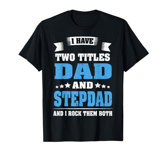 Best Dad and Stepdad Shirt Cute Fathers Day Gift from Wife T-Shirt