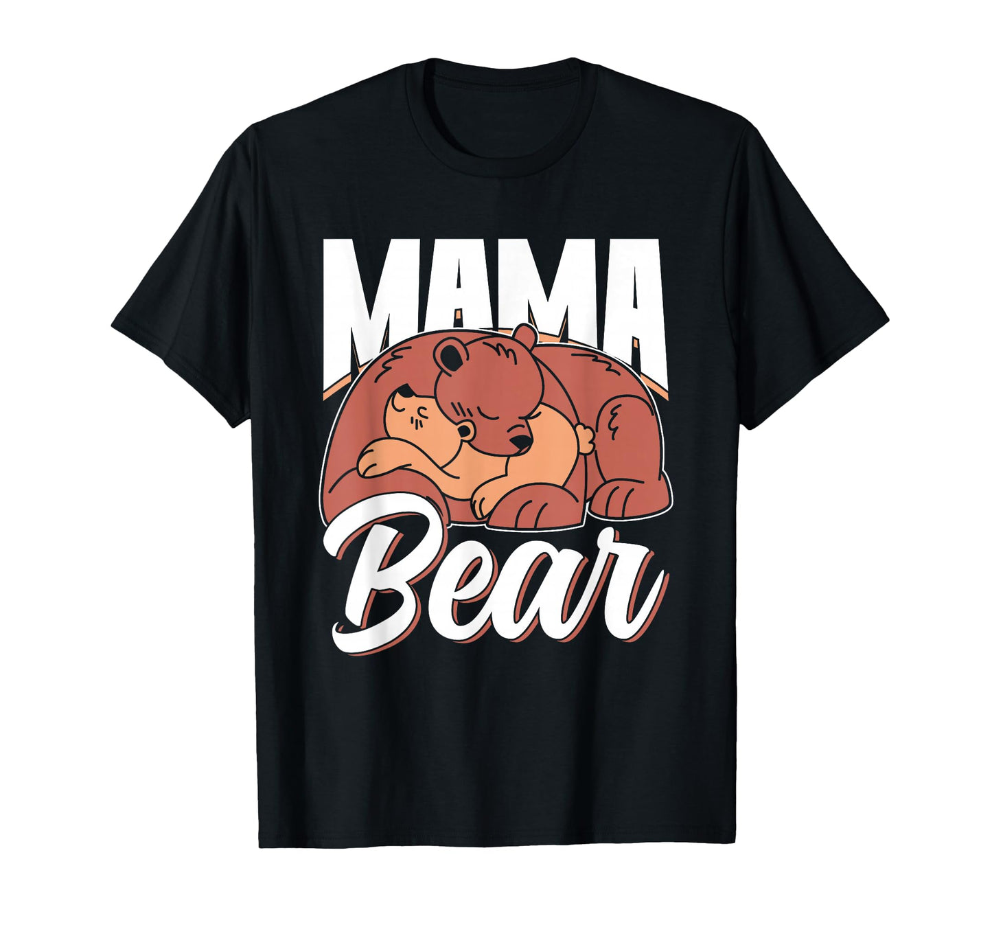 Mama Bear Animal Bears Pun Lover Bear Mom Mother Mommy T-Shirt
