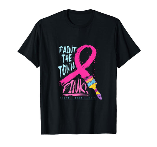 Paint The Town Pink Cancer Survivor Warrior Awareness T-Shirt