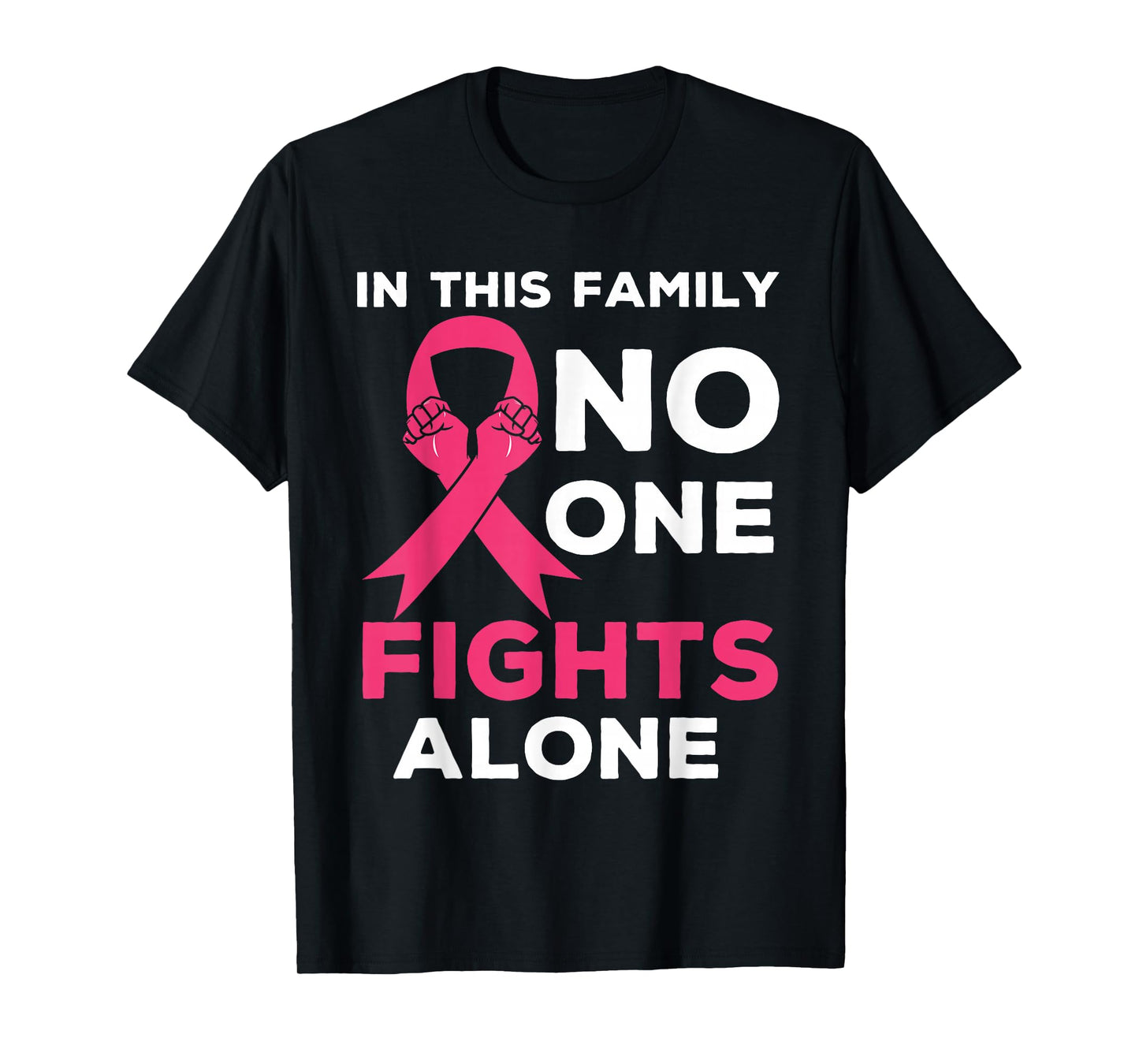 In This Family No one Fight Alone Breast Cancer Awareness T-Shirt