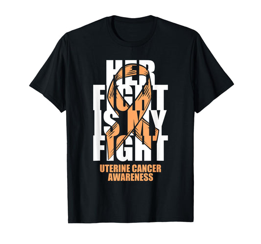 Uterine Cancer Awareness Month Peach Ribbon Her Fight Gift T-Shirt