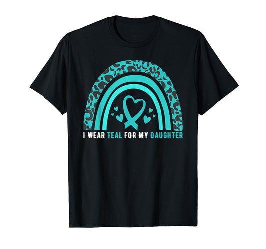 I Wear Teal For My Daughter Cervical Cancer Awareness T-Shirt
