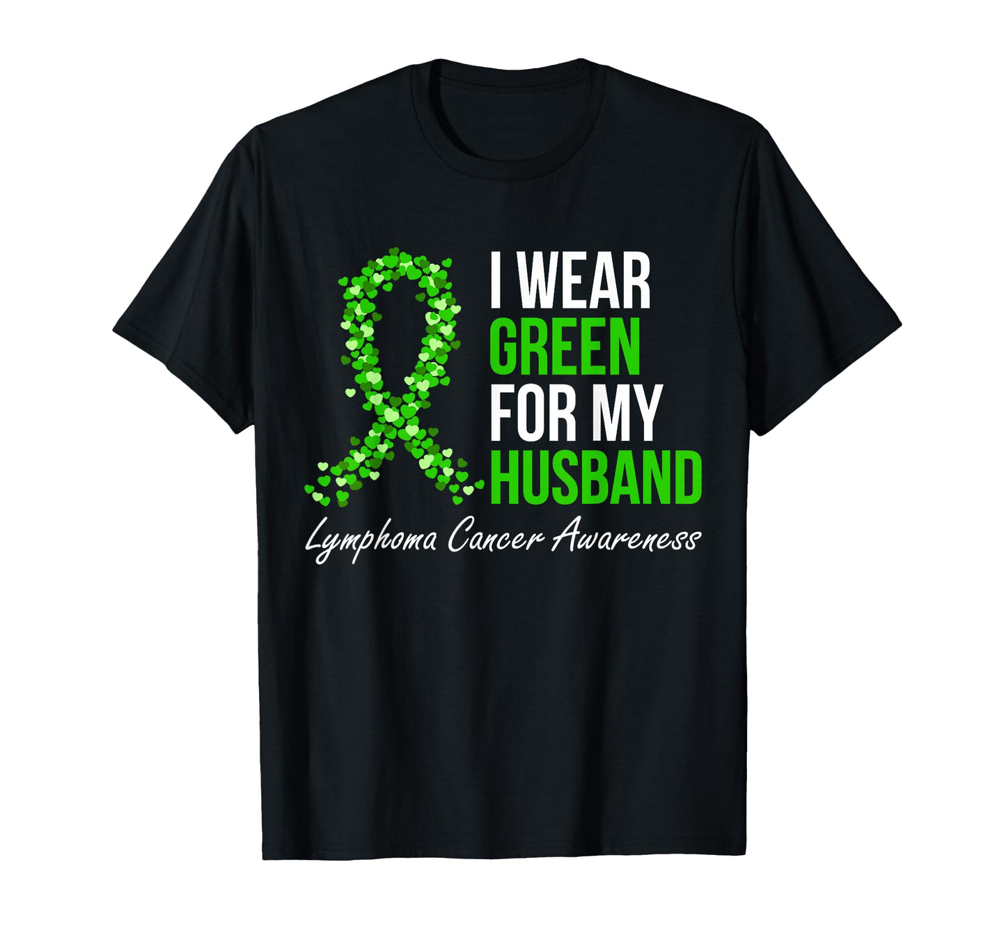Lymphoma Cancer Ribbon I Wear Green For My Husband Support T-Shirt