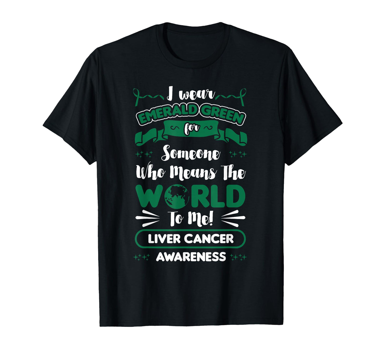 Liver Cancer Awareness Green Ribbon Primary Hepatic Gift T-Shirt