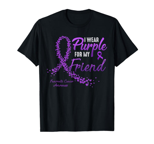 I Wear Purple For FRIEND Pancreatic Cancer Awareness gifts T-Shirt