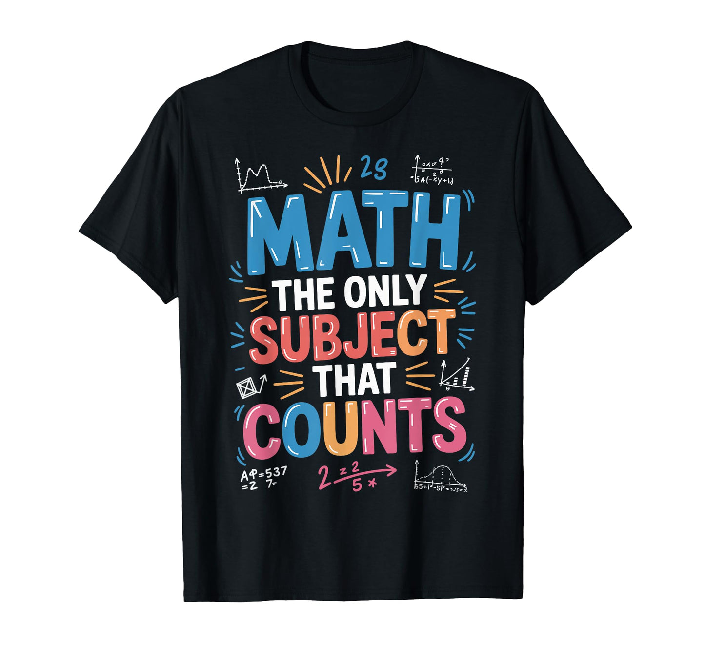 Math The Only Subject That Counts T-Shirt