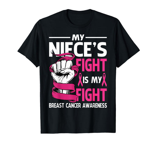 My Niece's Fight Is My Fight Breast Cancer Awareness T-Shirt