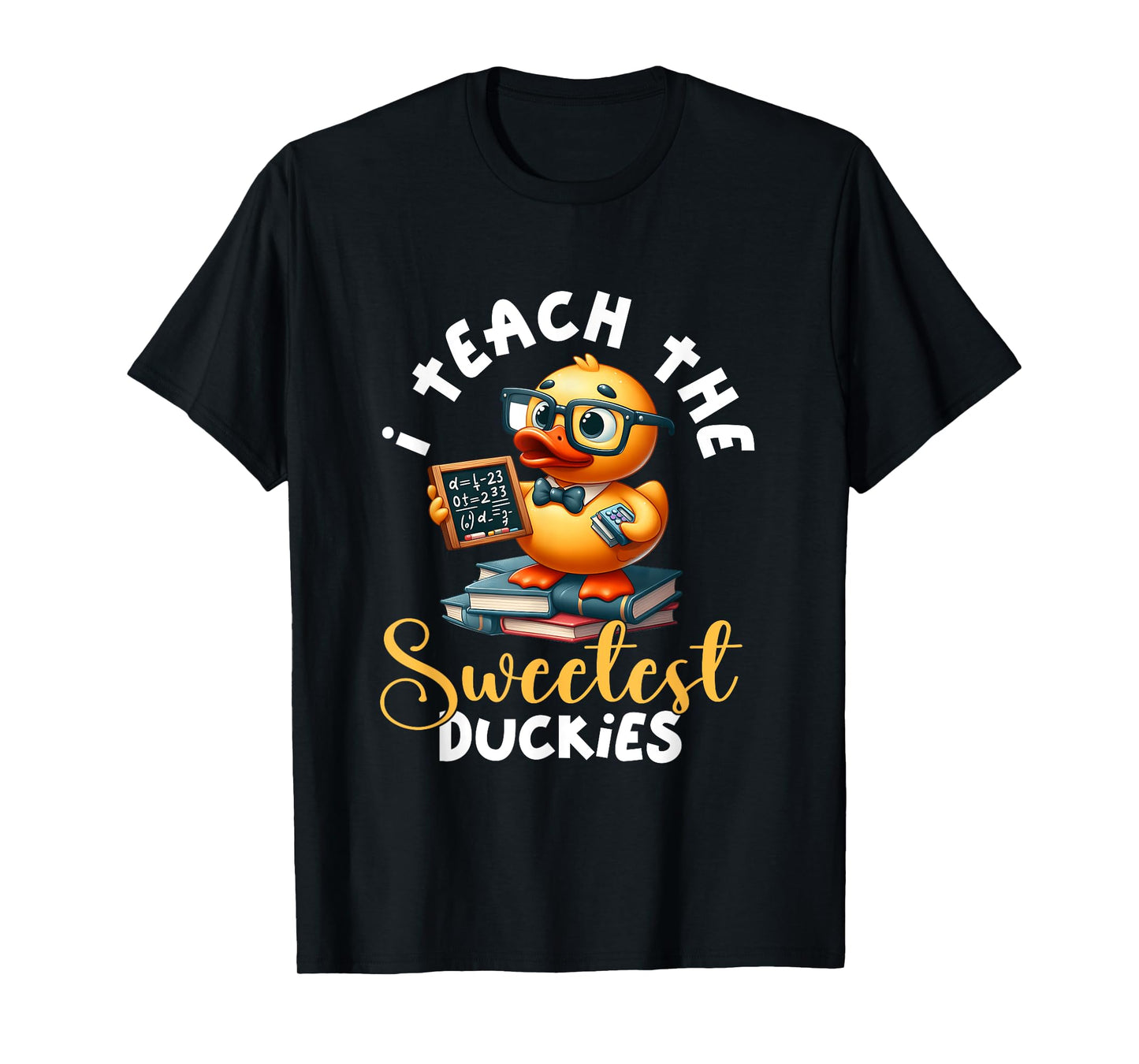 I Teach The Sweetest Duckies Teacher Rubber Duck Teaching T-Shirt for Men Women