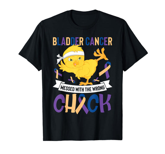 Bladder Cancer Messed With The Wrong Chick Warriors Fighters T-Shirt