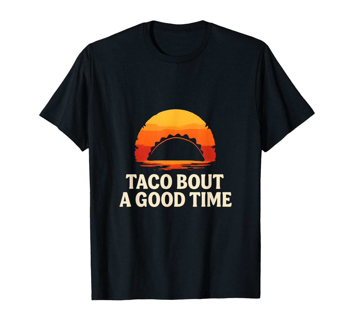 Taco ’Bout a Good Time – Retro Sunset T-Shirt