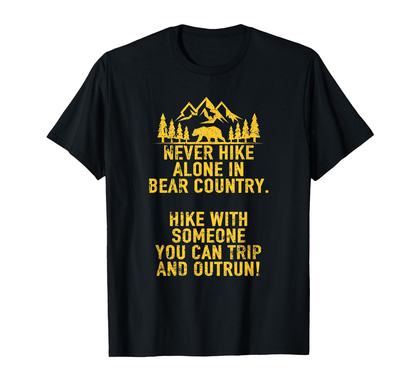 Funny Sarcastic Adult Humor Outdoors Bear Hiking T-shirt T-Shirt