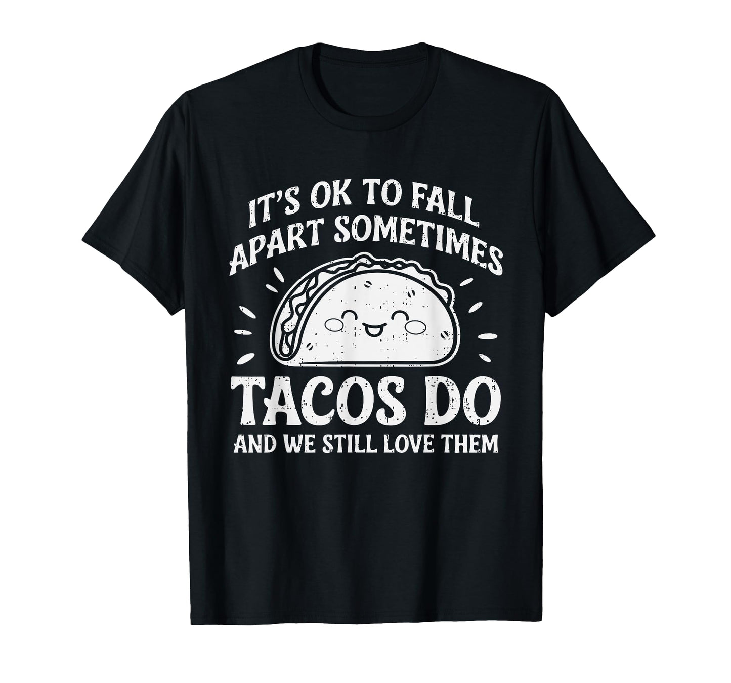 Motivational Mental Health Ok To Fall Apart Taco Awareness T-Shirt
