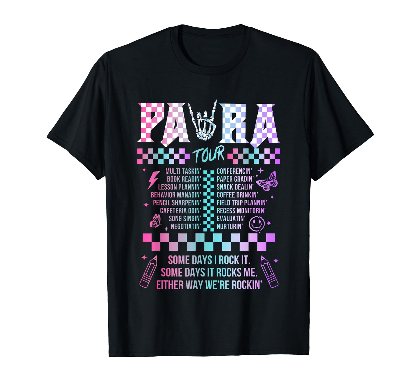 Para Some Days I Rock It Some Days It Rock Me Tour Para Life T-Shirt