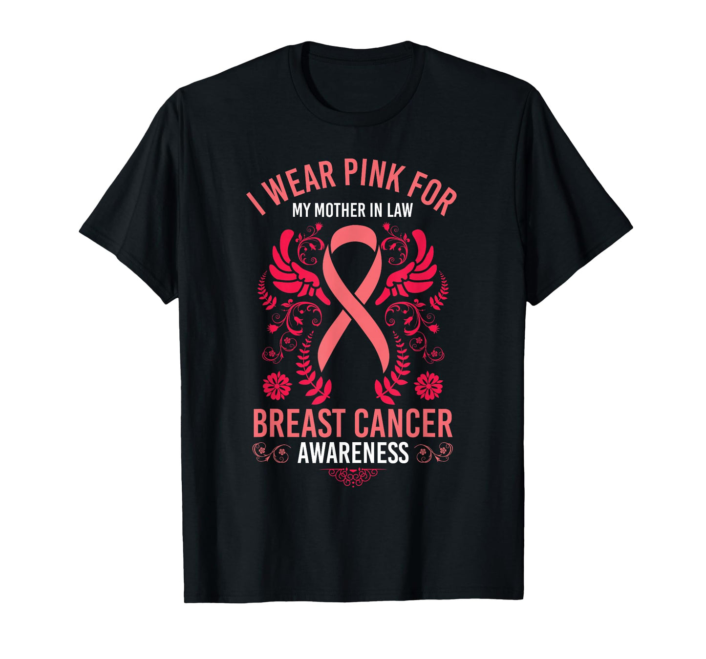 I Wear Pink For My Mother In Law Shirt Breast Cancer Support T-Shirt