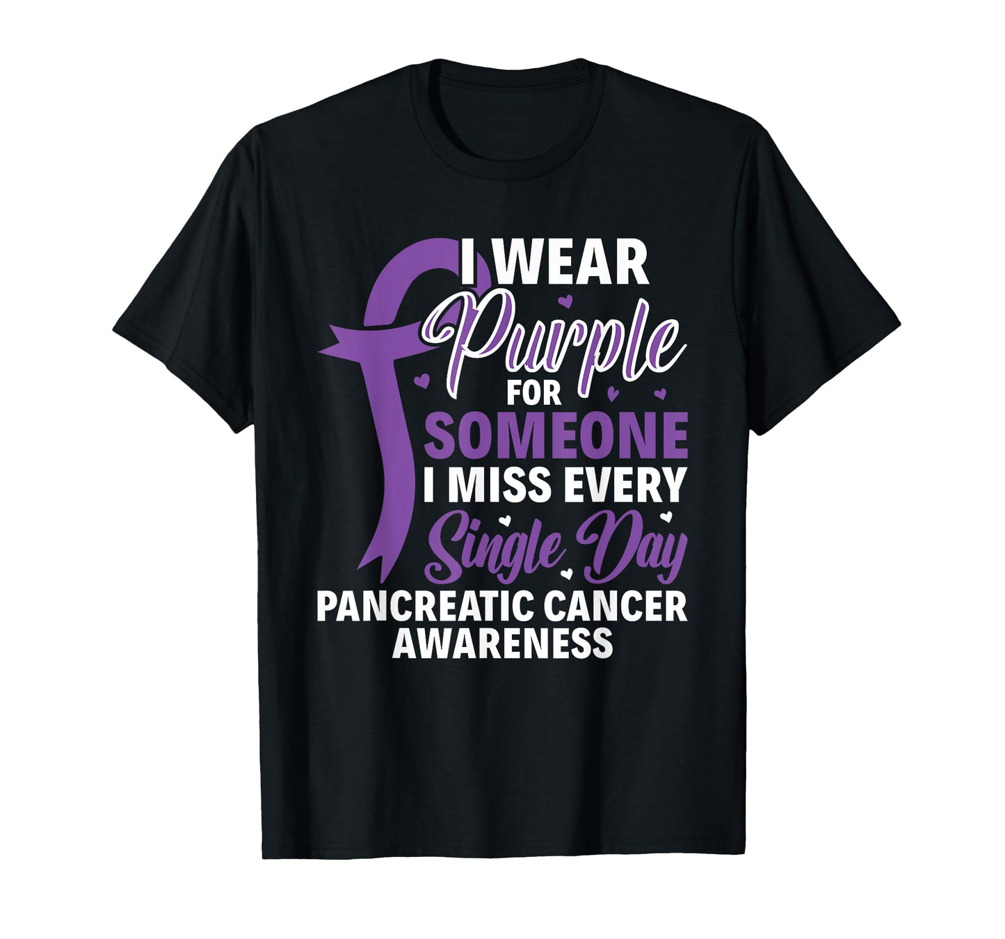 I Wear Purple For Someone Pancreatic Cancer Awareness T-Shirt