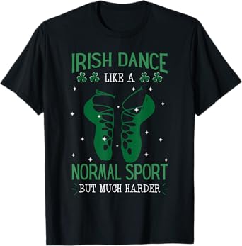 Irish Dance Festival Ceili Instructor Stepdance Sport Dancer T-Shirt
