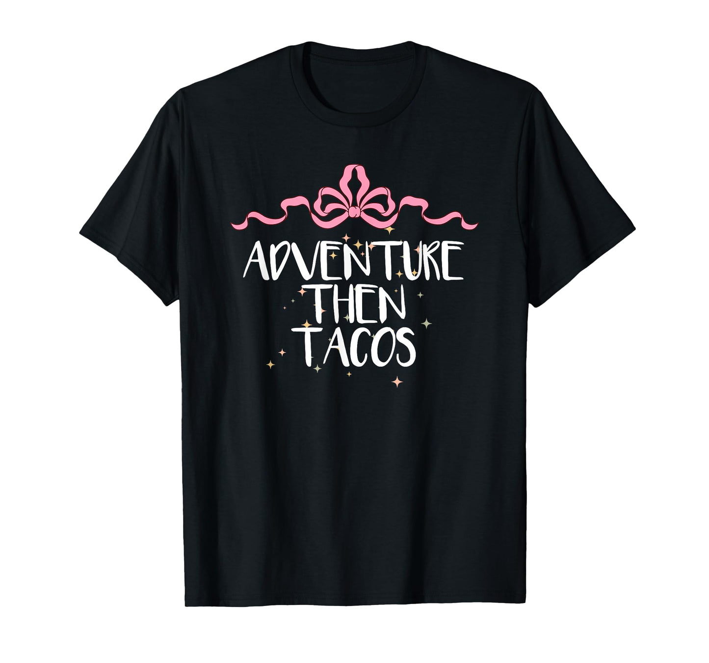 Cute Funny Adventure Then Tacos Saying Coquette Art Bow T-Shirt