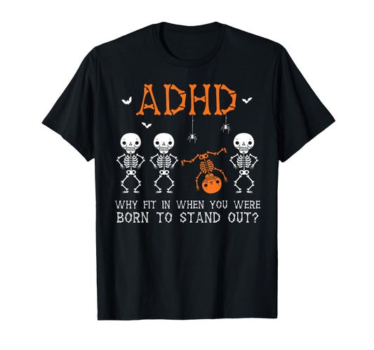 ADHD Halloween Skeleton Graphic Fun Mental Health Awareness T-Shirt