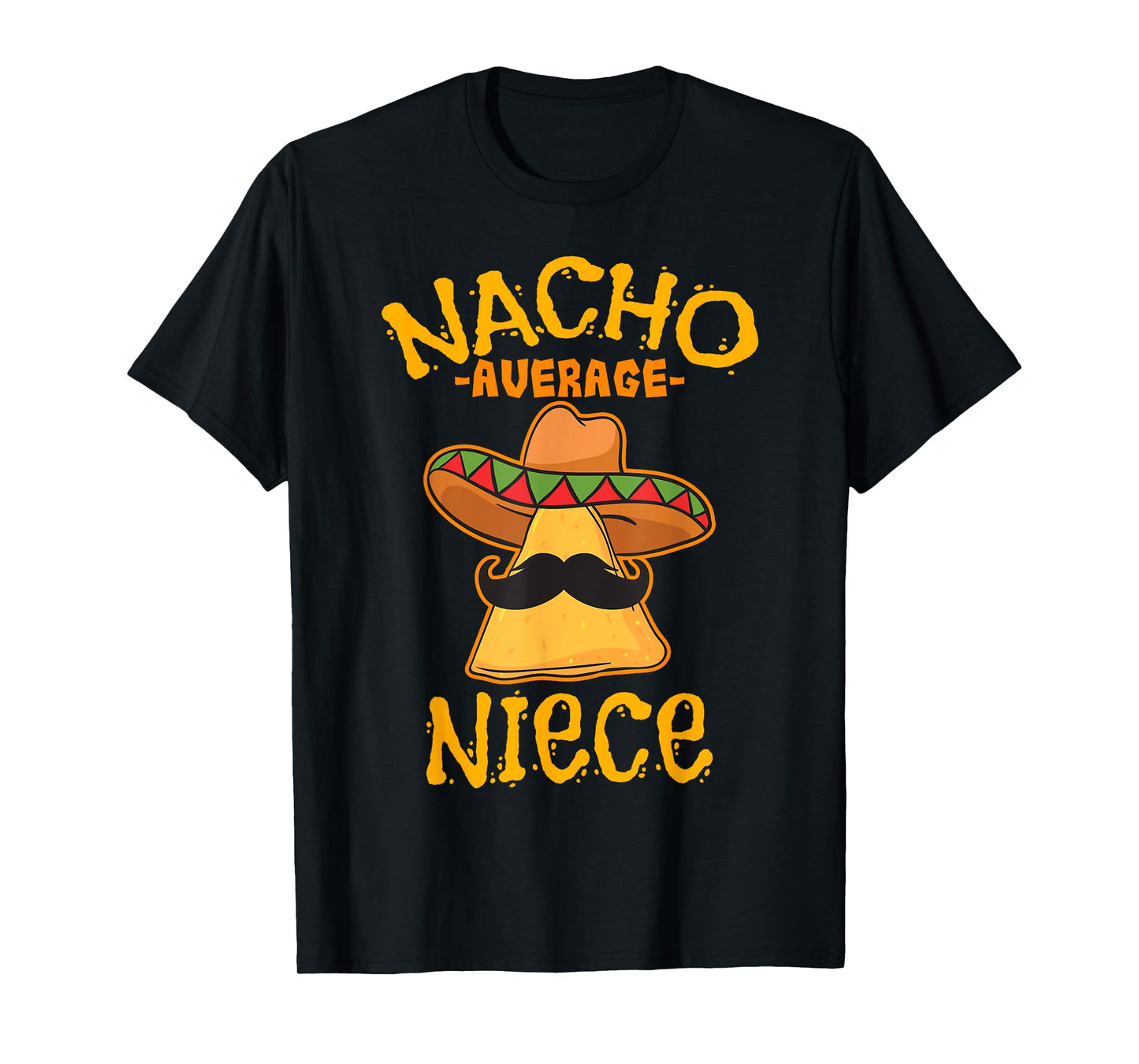 Nacho Average Niece Mexican Cinco De Mayo Fiesta T-Shirt