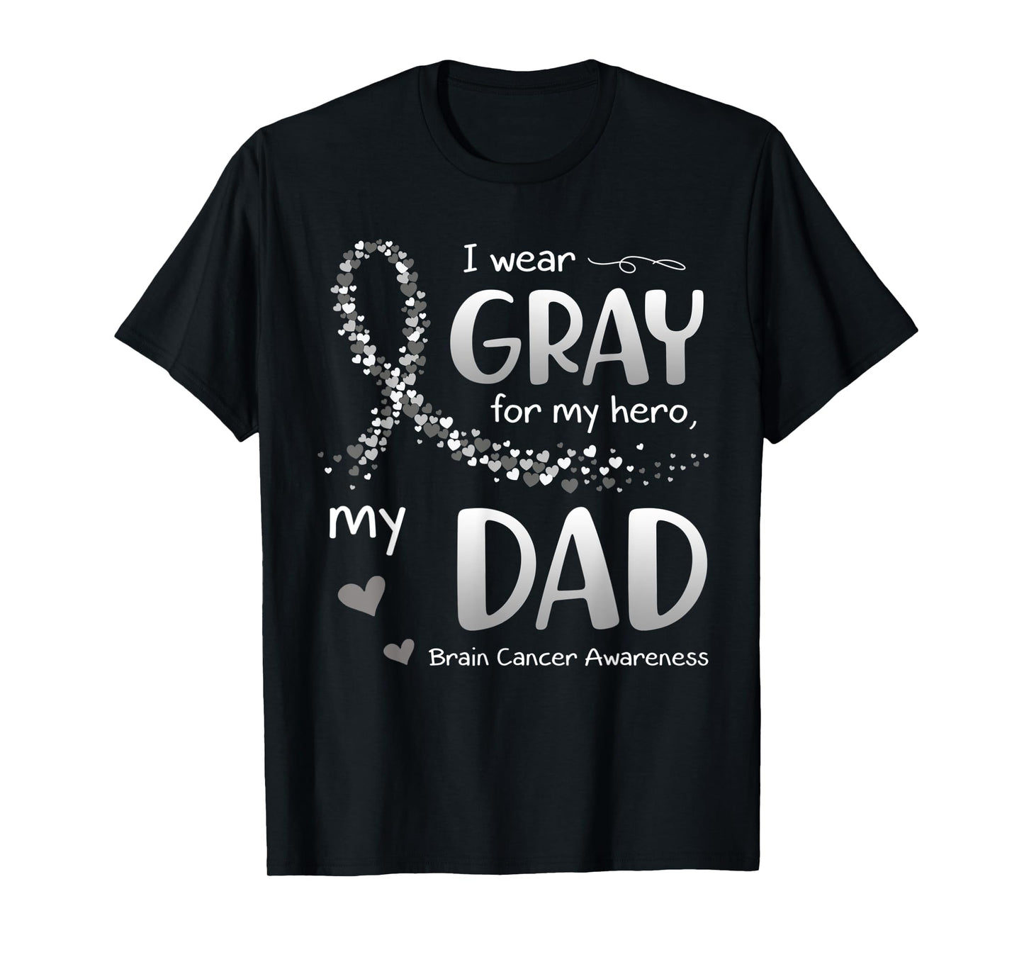 I Wear Gray For Dad Brain Cancer Awareness T-Shirt
