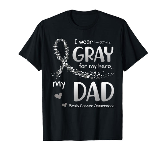 I Wear Gray For Dad Brain Cancer Awareness T-Shirt