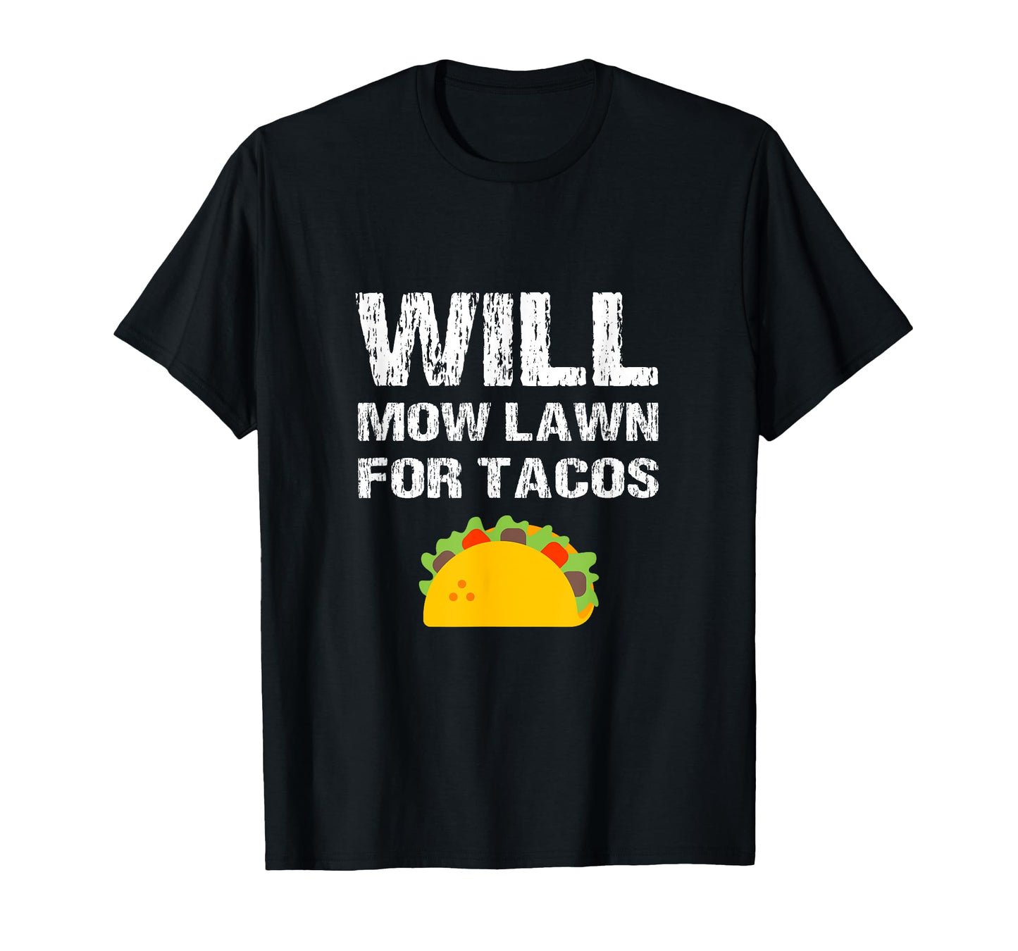 Will Mow Lawn For Tacos Grass Cutting Mowing Landscaping Fun T-Shirt
