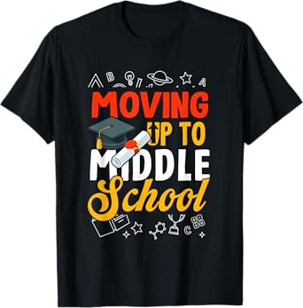 Moving Up To Middle School Elementary School Graduation T-Shirt