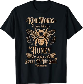 Kind Words Are Like Honey Bible Verse Christian Prayer T-Shirt