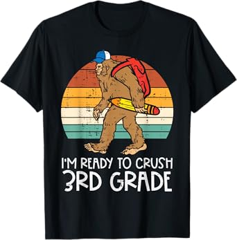Bigfoot Sasquatch Ready To Crush 3rd Grade First Day School T-Shirt