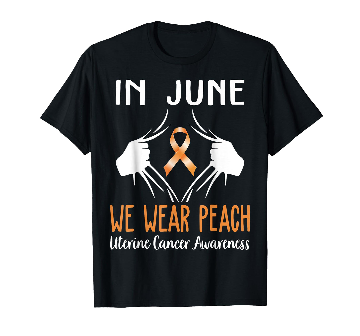 In June We Wear Peach For Uterine Cancer Awareness T-Shirt