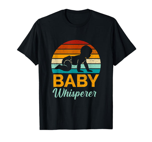 Baby whisperer T-Shirt