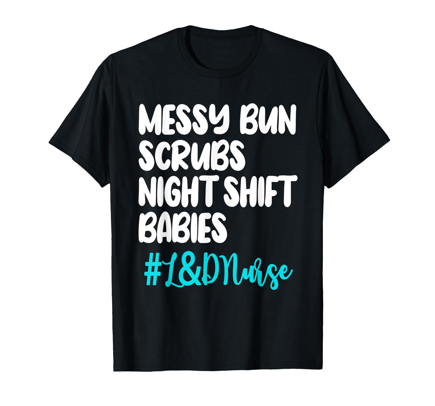 Labor And Delivery Nurse Midwife Obstetric Birth Perinatal T-Shirt