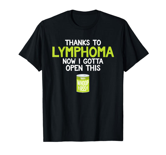 Lymphoma Cancer T-Shirt | Can of Whoop Ass | Funny Gift T-Shirt
