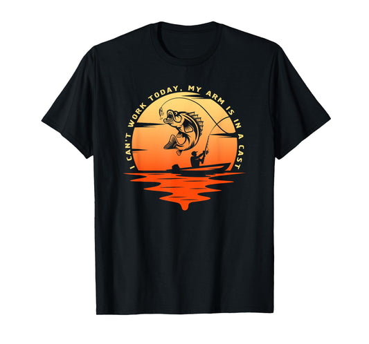 Fisherman tee I can't work today my arm is in a cast, Funny T-Shirt