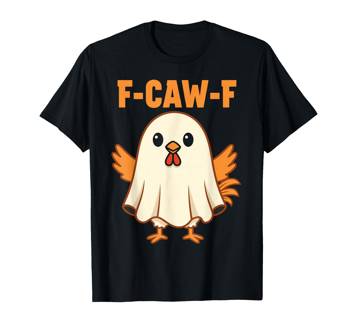 F-CAW-F Chicken Meme Funny Rooster Ghost Halloween T-Shirt