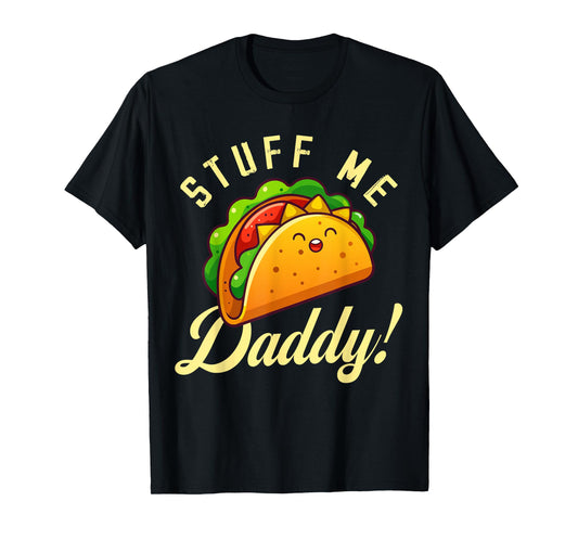 Cute Taco Design with Fun Text T-Shirt