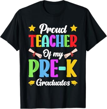 Prek Teacher Proud Teacher Of My Pre-K Graduates T-Shirt for Men Women