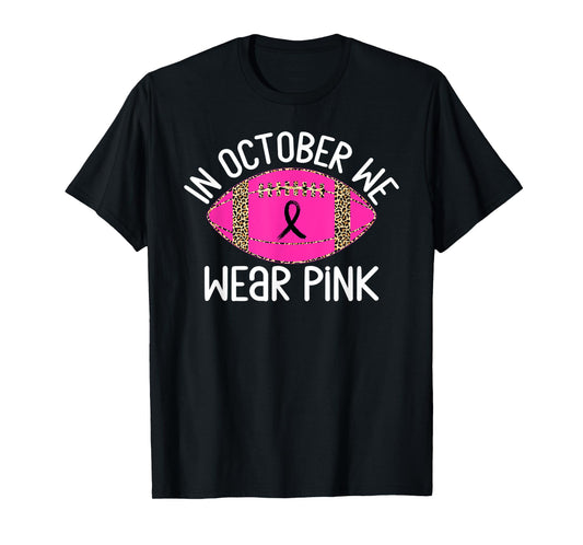 In October We Wear Pink Football Leopard Breast Cancer Faith T-Shirt