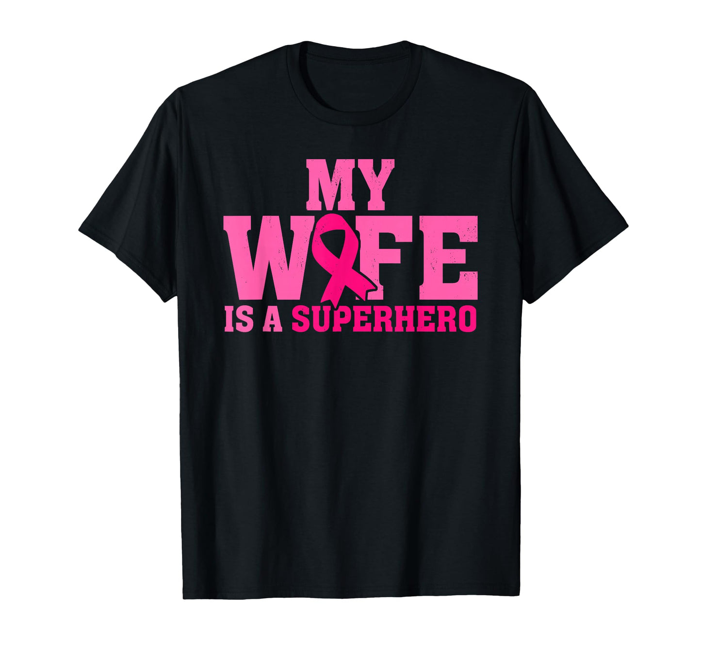 My Wife is A Superhero Breast Cancer Support T-Shirt