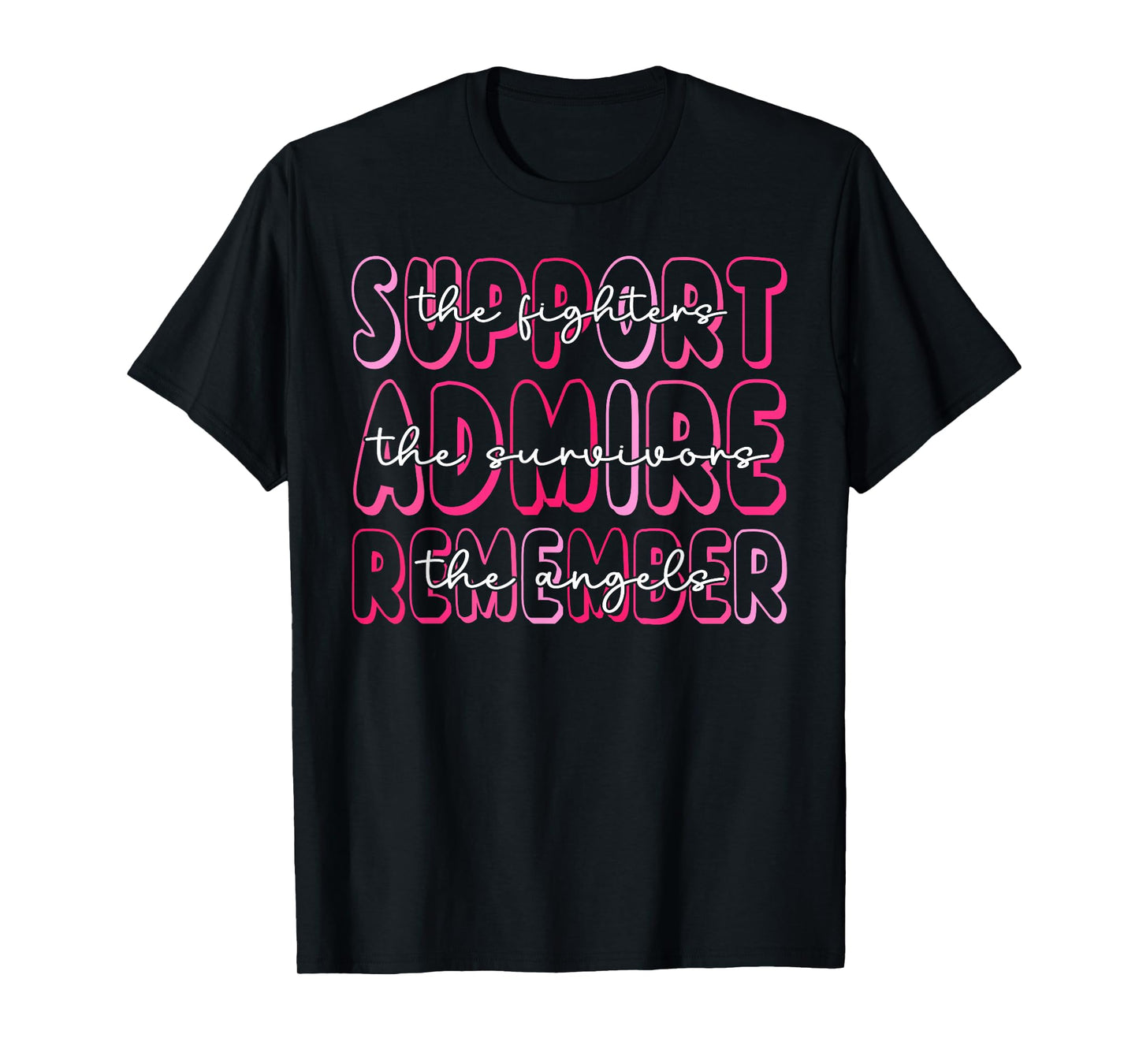 Support Admire Honor Breast Cancer Awareness Pink Ribbon T-Shirt