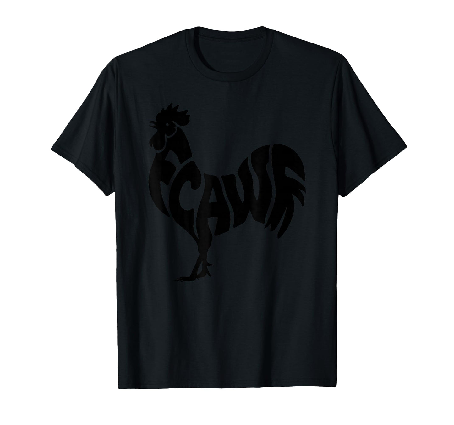 Funny F-CAW-F Rooster F Caw F T-Shirt